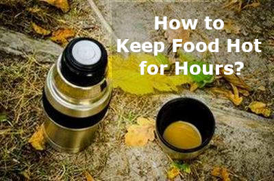how to keep food hot for hours